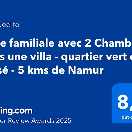 Suite Familiale Avec 2 Chambres Dans Une Villa - Quartier Vert Et Boise - 5 Kms De Namur Exteriör bild